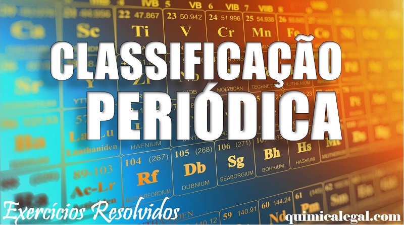 Execícios resolvidos sobre classificação periódica