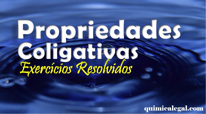 Exercícios resolvidos sobre propriedades coligativas