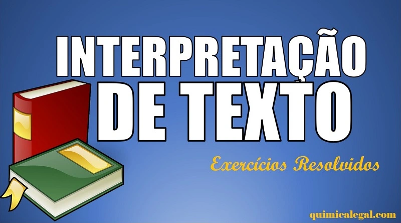 Exercícios resolvidos sobre interpretação de texto