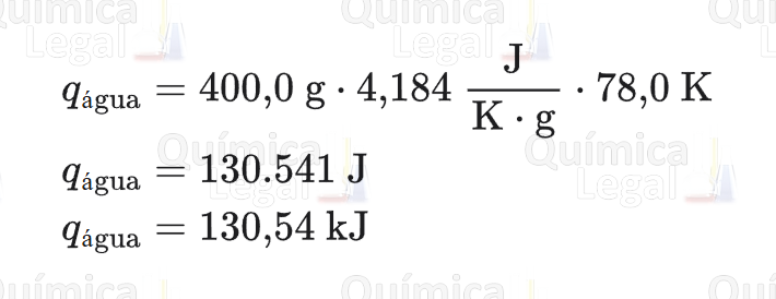 q água = 400,0 g × 4,184 J/(K·g) × 78,0 K = 130.541 J = 130,54 kJ.